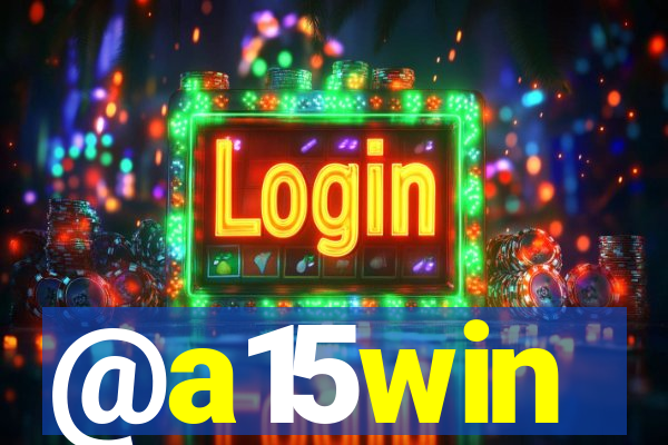 @a15win
