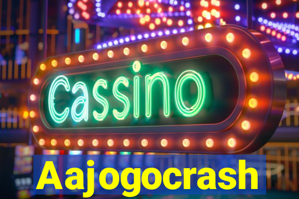 Aajogocrash