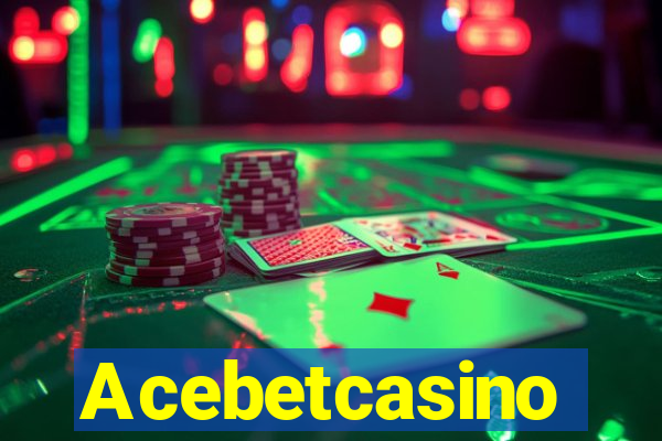 Acebetcasino