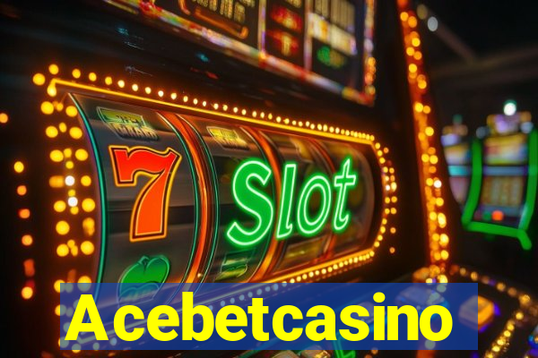 Acebetcasino
