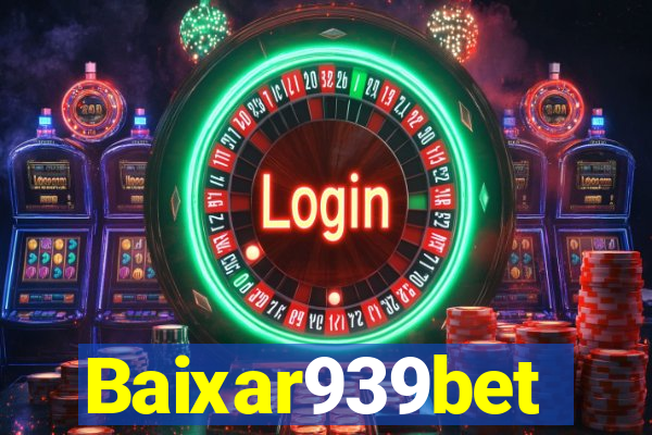 Baixar939bet