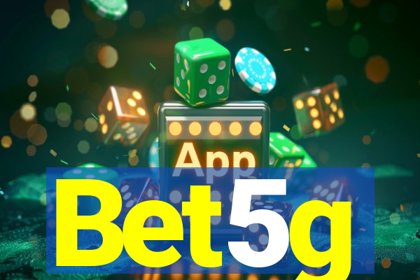 Bet5g