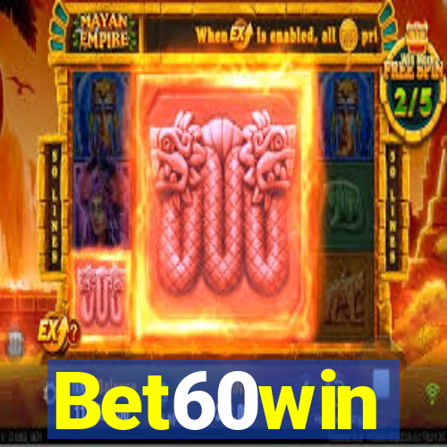 Bet60win