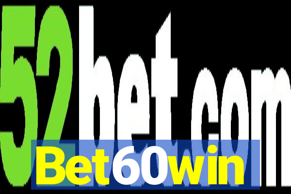 Bet60win
