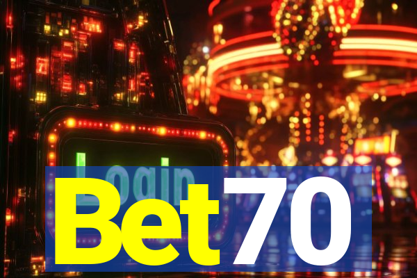 Bet70