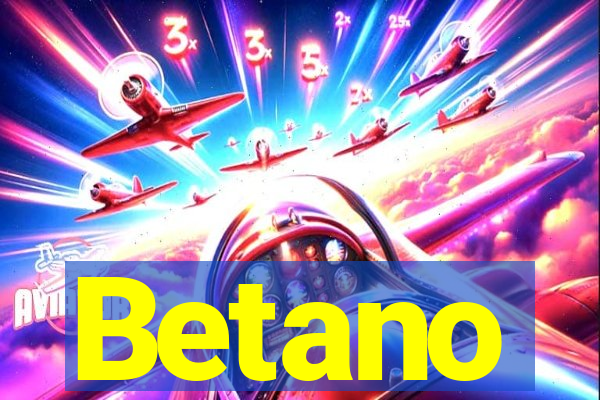 Betano