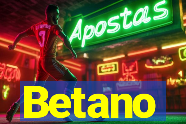 Betano