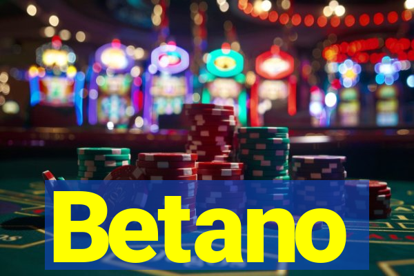 Betano