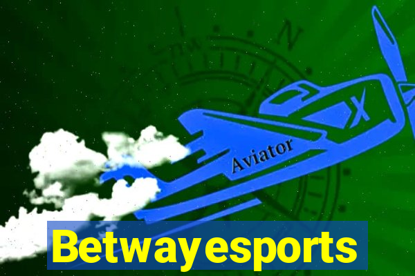 Betwayesports