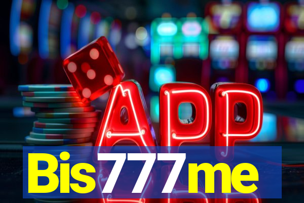 Bis777me