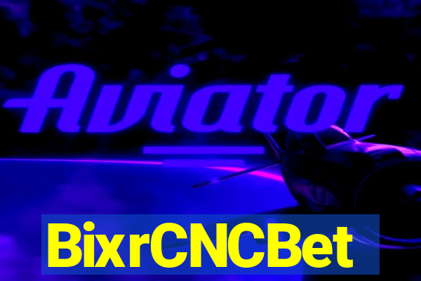 BixrCNCBet