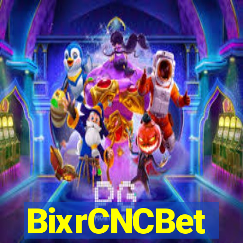 BixrCNCBet
