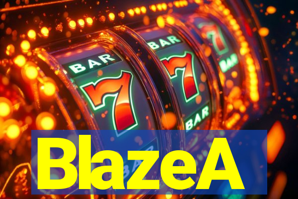 BlazeA