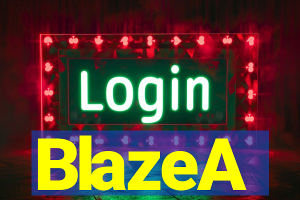 BlazeA