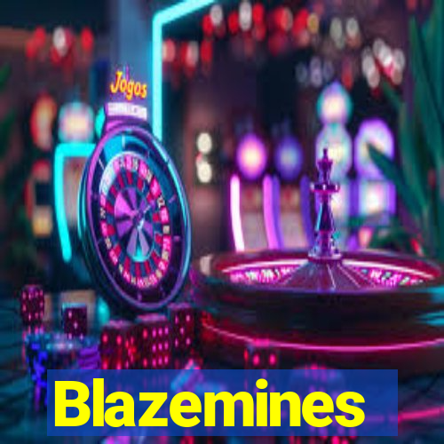 Blazemines