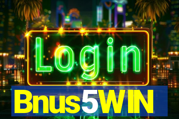 Bnus5WIN