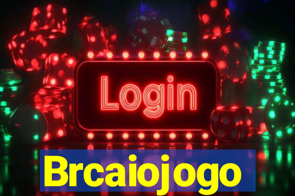 Brcaiojogo