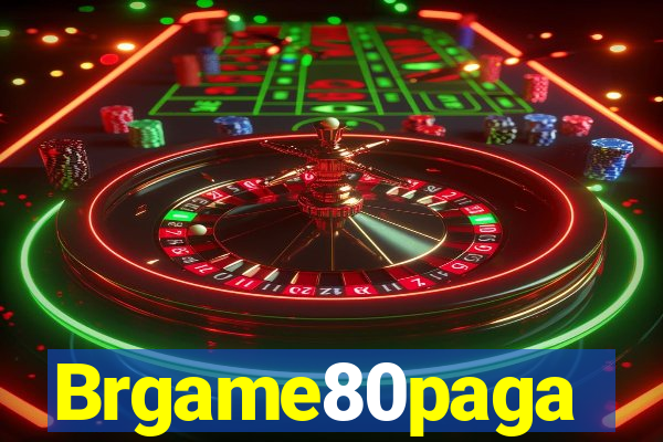 Brgame80paga