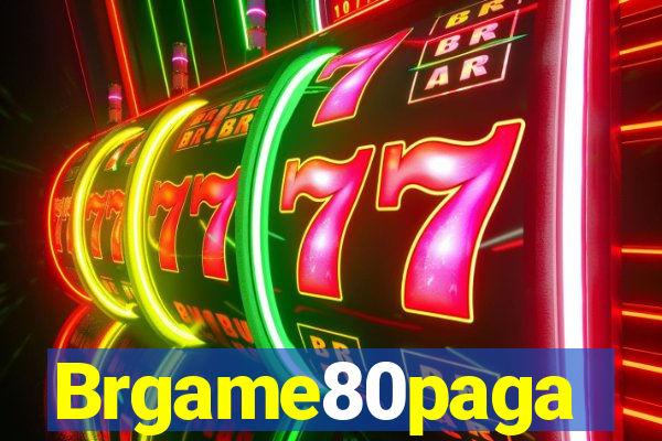 Brgame80paga