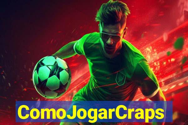ComoJogarCraps