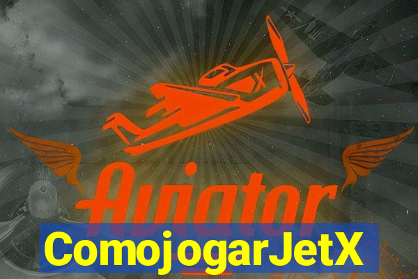 ComojogarJetX