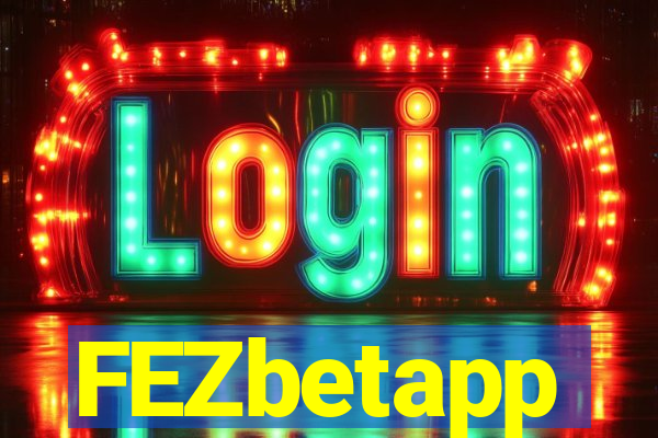 FEZbetapp