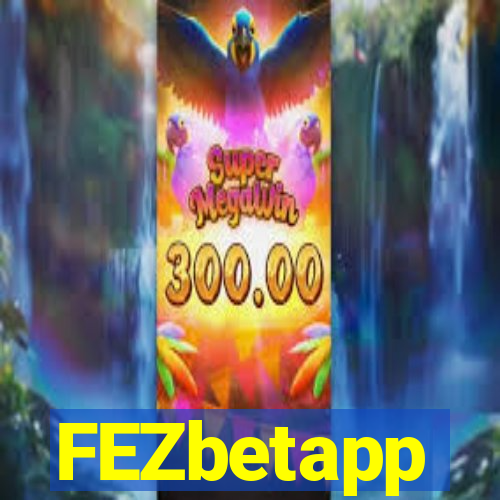 FEZbetapp