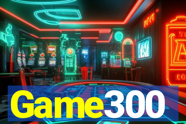 Game300