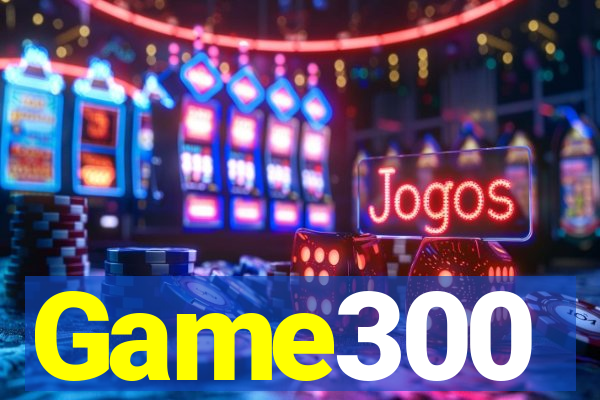 Game300