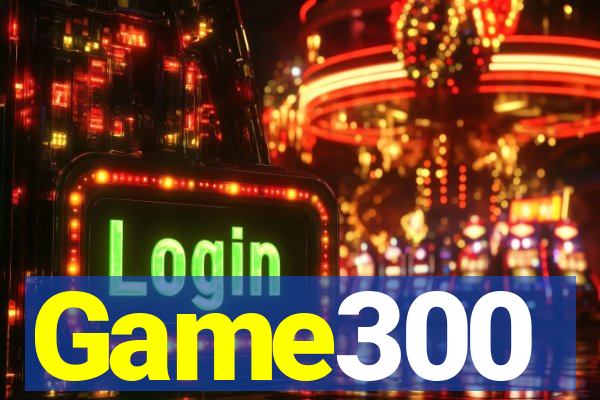 Game300