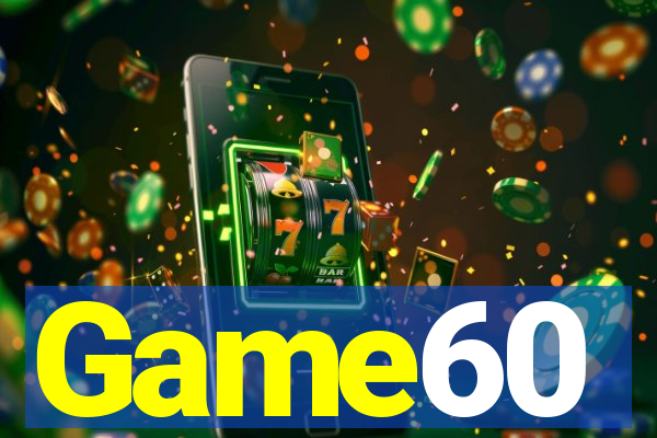Game60