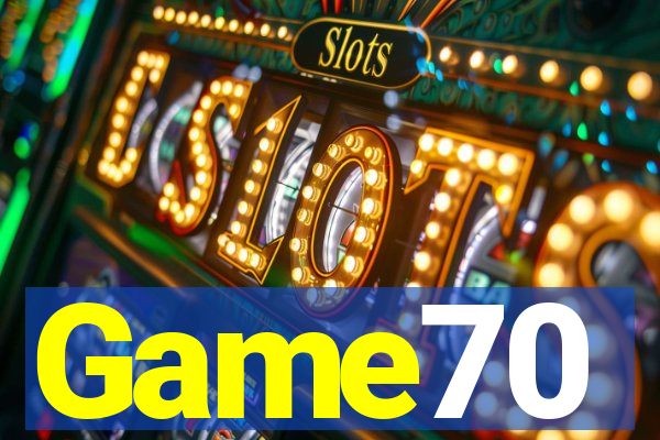 Game70