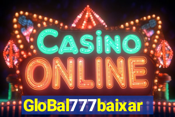 GloBal777baixar