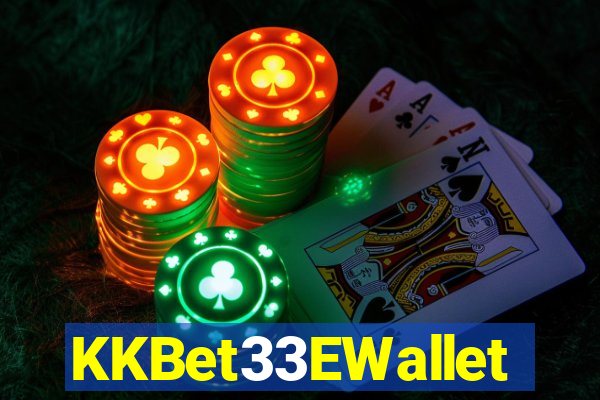 KKBet33EWallet