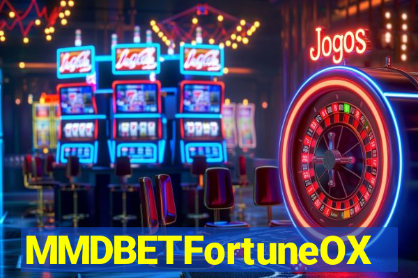MMDBETFortuneOX