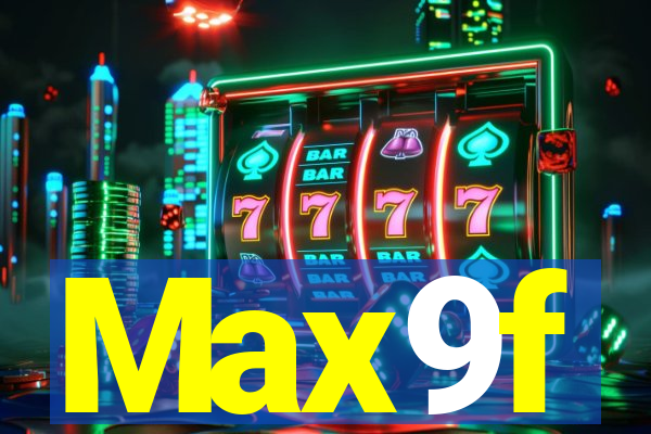 Max9f