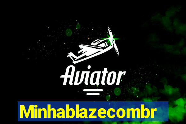 Minhablazecombr