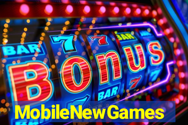 MobileNewGames