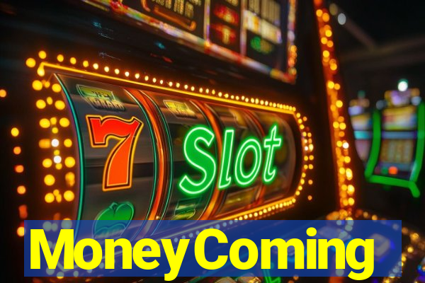MoneyComing