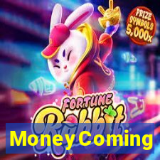 MoneyComing