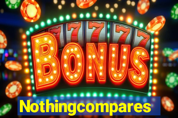 Nothingcompares
