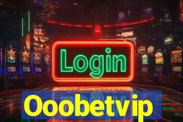 Ooobetvip