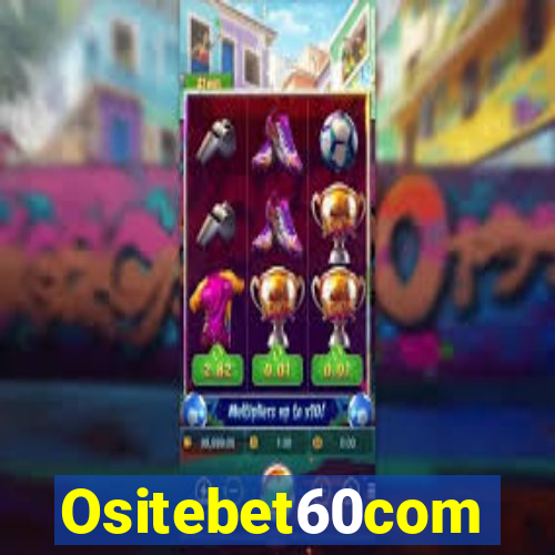 Ositebet60com