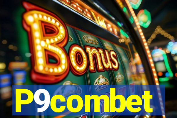 P9combet