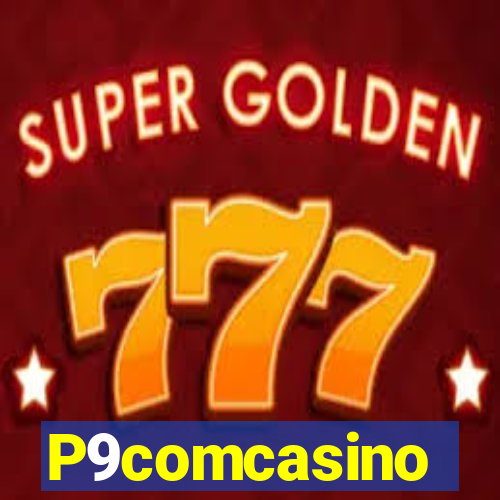 P9comcasino