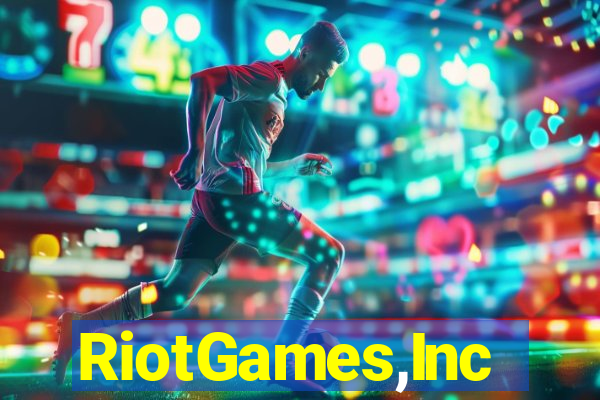 RiotGames,Inc