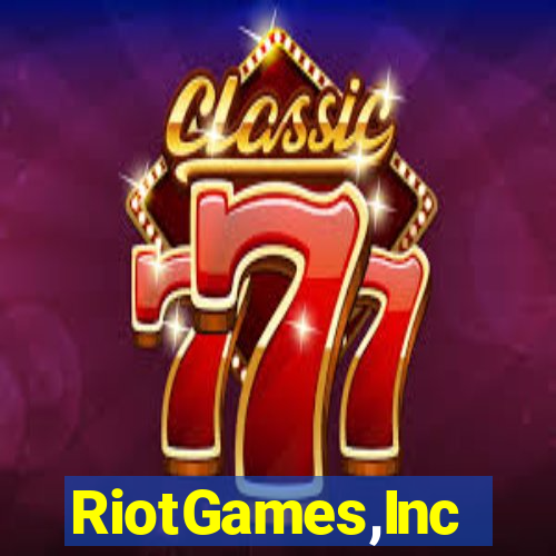 RiotGames,Inc