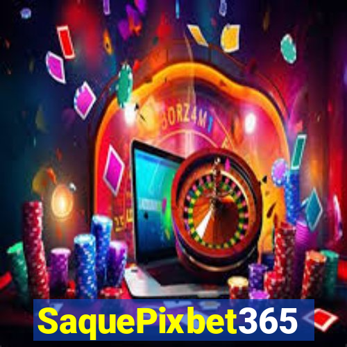 SaquePixbet365