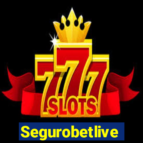 Segurobetlive