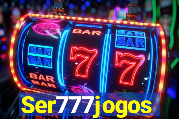 Ser777jogos